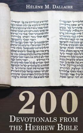 200 Devotionals from the Hebrew Bible