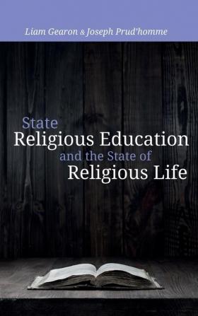 State Religious Education and the State of Religious Life