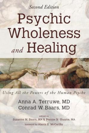 Psychic Wholeness and Healing Second Edition: Using All the Powers of the Human Psyche