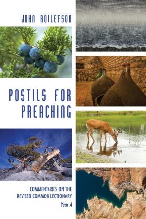 Postils for Preaching: Commentaries on the Revised Common Lectionary Year a