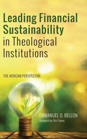 Leading Financial Sustainability in Theological Institutions: The African Perspective