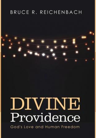 Divine Providence: God's Love and Human Freedom