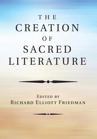 The Creation of Sacred Literature