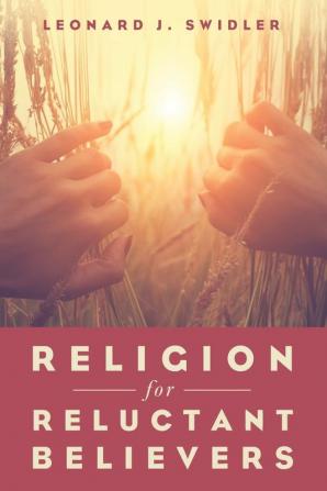 Religion for Reluctant Believers