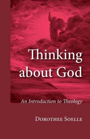 Thinking about God: An Introduction to Theology