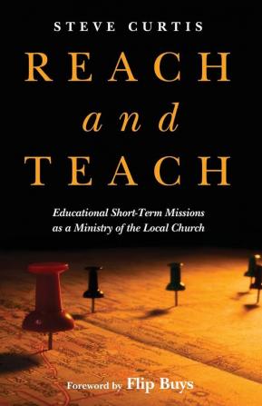 Reach and Teach: Educational Short-Term Missions as a Ministry of the Local Church