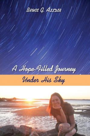 A Hope-Filled Journey Under His Sky