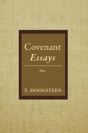 Covenant Essays: One