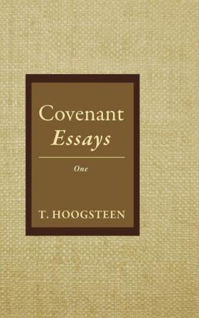 Covenant Essays: One