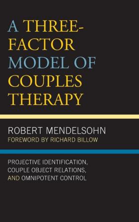 A Three-Factor Model of Couples Therapy