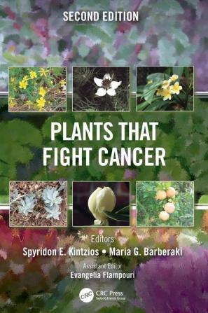 Plants that Fight Cancer Second Edition