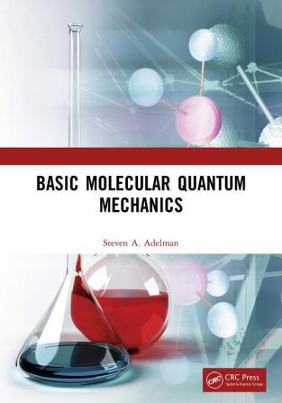 Basic Molecular Quantum Mechanics