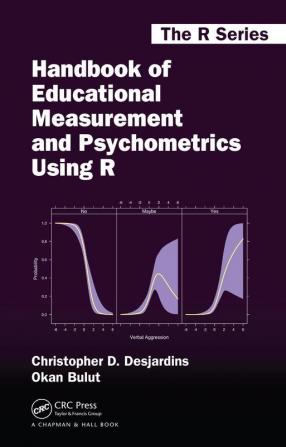 Handbook of Educational Measurement and Psychometrics Using R