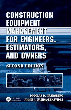 Construction Equipment Management for Engineers Estimators and