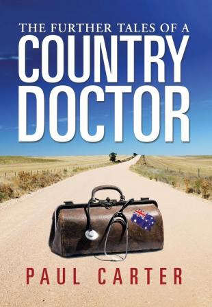 The Further Tales of a Country Doctor