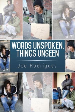 Words Unspoken Things Unseen