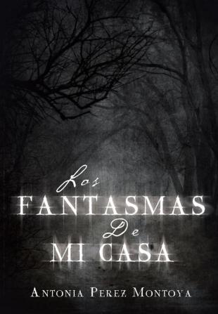 Los Fantasmas de Mi Casa