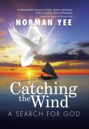 Catching the Wind: A Search for God