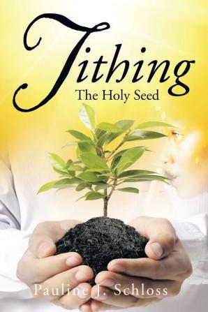 Tithing: The Holy Seed