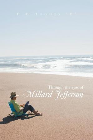 Through the Eyes of Millard Jefferson