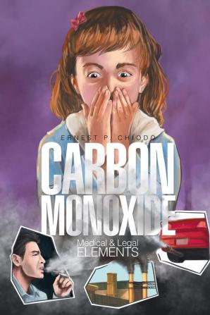 Carbon Monoxide: Medical and Legal Elements