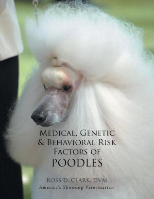 Medical Genetic & Behavioral Risk Factors of Poodles