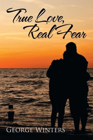 True Love Real Fear