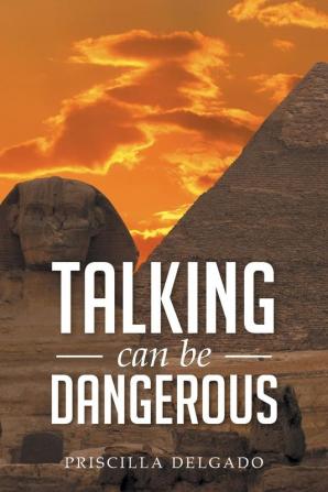 Talking Can Be Dangerous