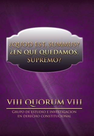 Quod Est Summus? En Que Quedamos Supremo?