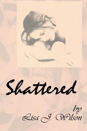 Shattered