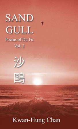 Sand Gull: Poems of Du Fu Vol. 2