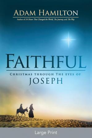 Faithful Large Print: Christmas Through the Eyes of Joseph