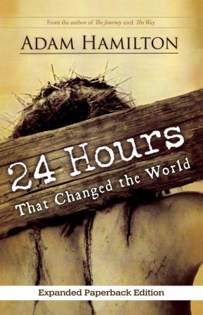 24 Hours That Changed the World Expanded Paperback Edition