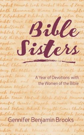 Bible Sisters: A Year of Devotions with the Women of the Bible