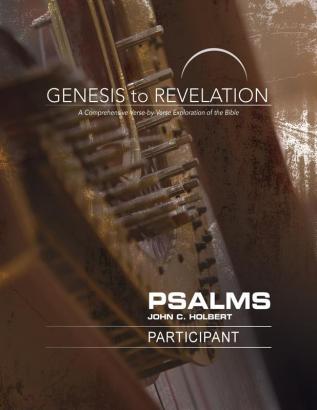 Genesis to Revelation: Psalms Participant Book [Large Print]: A Comprehensive Verse-By-Verse Exploration of the Bible