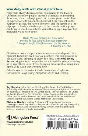 Holy Living Series: Prayer: Spiritual Practices of Building a Life of Faith