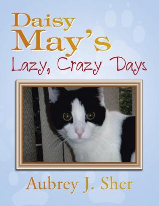 Daisy May's Lazy Crazy Days