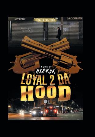 Loyal 2 Da Hood