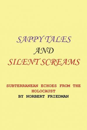 SAPPY TALES AND SILENT SCREAMS