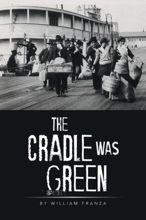 THE CRADLE WAS GREEN