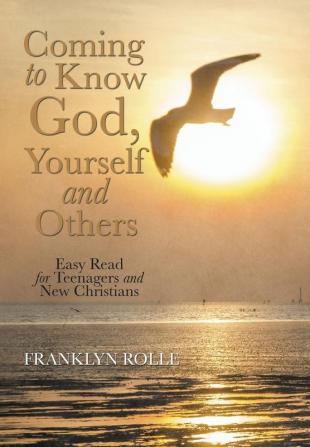 Coming to Know God Yourself and Others