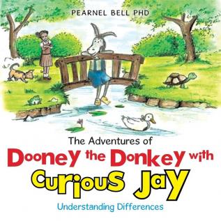 The Adventures of Dooney the Donkey with Curious Jay: Understanding Differences