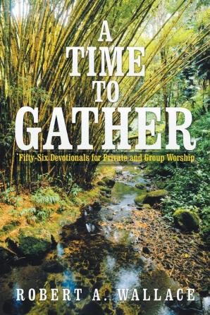 A Time to Gather