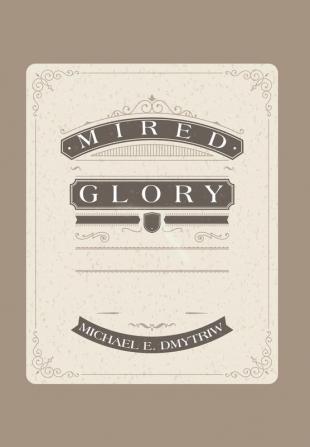 Mired Glory