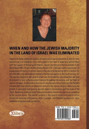 When and How the Jewish Majority in the Land of Israel Was Eliminated: Are the Palestinians descendants of Islamized Jews