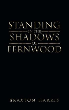 Standing in the Shadows of Fernwood