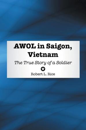 AWOL in Saigon Vietnam