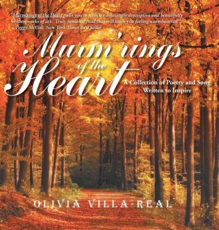 Murm'rings of the Heart: A Collection of Poetry and Song Written to Inspire