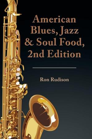 American Blues Jazz & Soul Food 2nd Edition