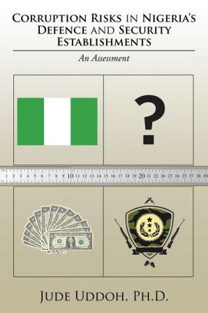 Corruption Risks in Nigeria's Defence and Security Establishments